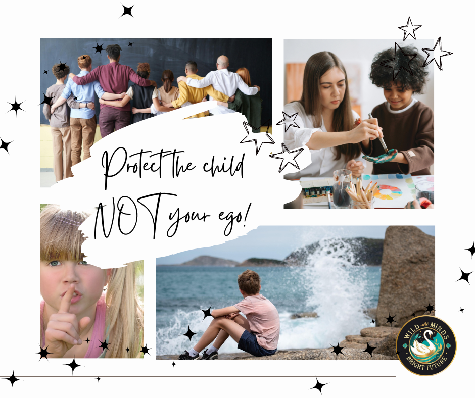 Protect the child – not your ego